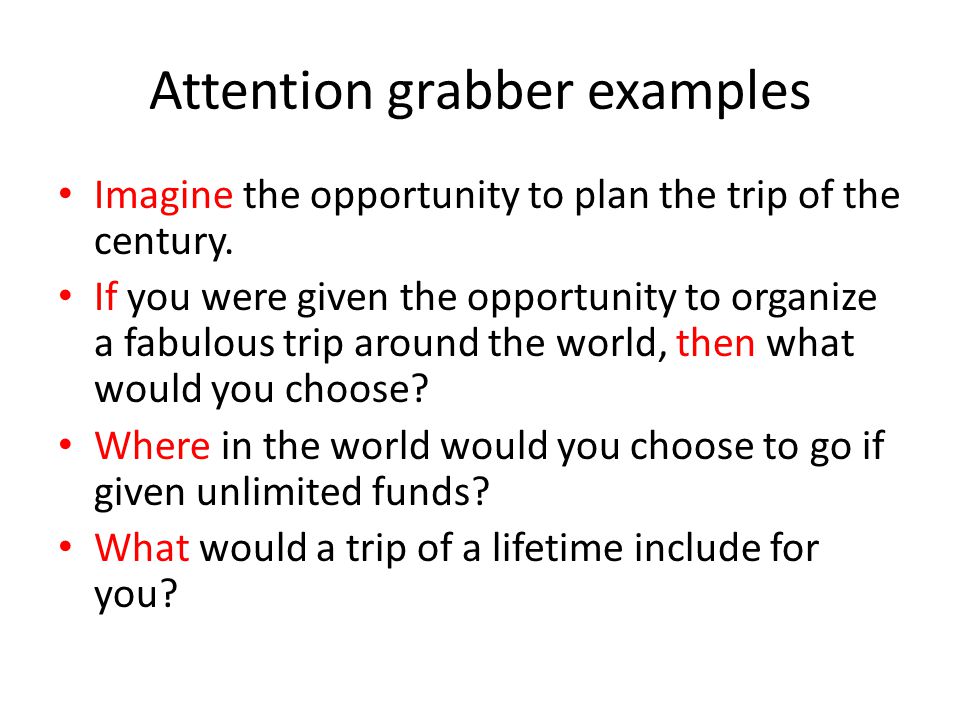 examples of attention grabbers for persuasive essays for 5th